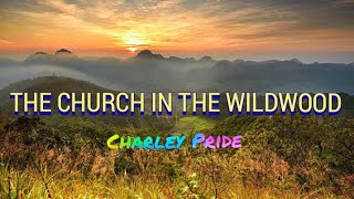 Watch Charley Pride The Church In The Wildwood video