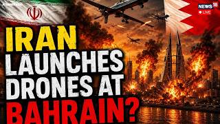 Iran War Escalates LIVE: Iran Reportedly Launches Drones At Bahrain As Gulf Tensions Escalate | N18G