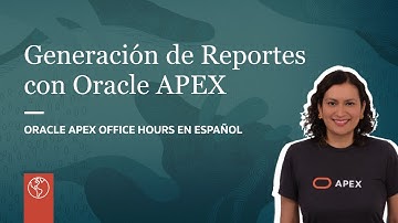Generación de Reportes con Oracle APEX