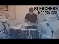 Bleachers - Modern Girl | Drum Cover