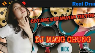 DJ MANG CHUNG GOYANG KEPANASAN - DRUM COVER - DJ DESA REMIX