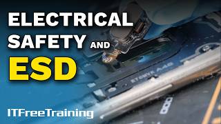 Electrical Safety and ESD - CompTIA A+ 220-1201 – 2.12