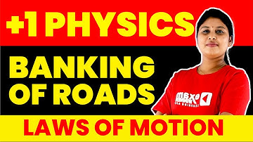 Plus One  Exam | Physics |  Banking of Roads | Exam Winner