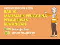 (Part 3) BAB 10 - PENGURUSAN KEWANGAN MATEMATIK PENGGUNA (Mewujudkan Pelan Kewangan) - Matematik Tingkatan 4