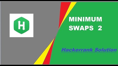 MINIMUM  SWAPS 2  HACKERRANK SOLUTION