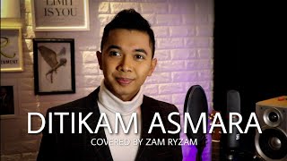 DITIKAM ASMARA (RARA) versi Cowok - covered by Zam Ryzam