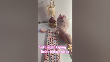 Soft Night Typing 🌙 ASMR for Sleep #asmr #keyboard #calmingsounds #keyboardtyping