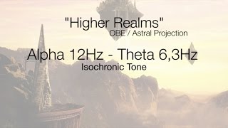 'Higher Realms' OBE / Astral Projection | 12Hz - 6,3Hz | Isochronic Tone by Samuel Schüpbach 6,581 views 7 years ago 1 hour, 30 minutes