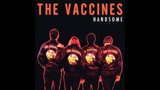 Video thumbnail of "The Vaccines   'Handsome' Audio"
