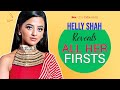 Helly Shah Reveals All Her Firsts| First Kiss | First Job | Lifestyle