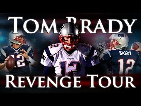 Tom Brady - The Revenge Tour