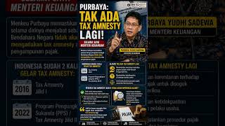 Purbaya Tegaskan Tak Akan Ada Tax Amnesty Lagi, Wajib Pajak Mulai Waswas?