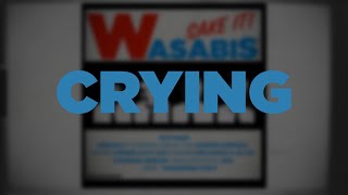 Wasabis - Crying - Sake it!