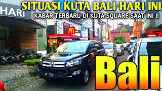 Situasi Kuta Bali hari ini | Kuta Square | Bali |