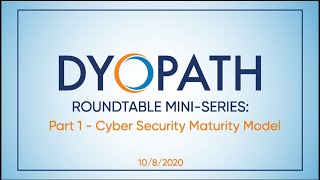 Exclusive ROUNDTABLE: Cyber Security Maturity Model - Part1 Information