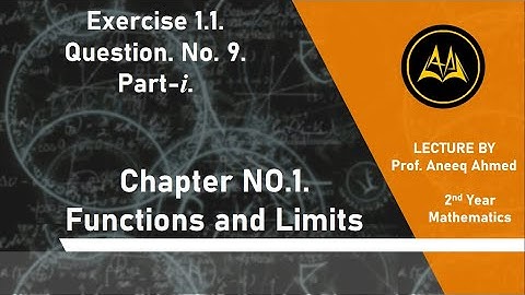 2nd Year Math | Chap No 1 Ex 1.1. Q. No. 9. Part 1/6 | CAPS Online Academy | Prof. Aneeq Ahmed