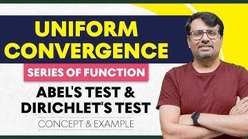 Uniform Convergence | Series of Functions | ABEL