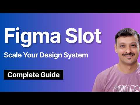 Figma Slots Complete Guide: Scale Your Design System