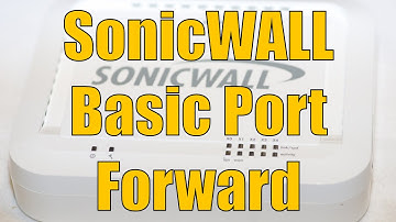 Dell SonicWALL Basic Port Forward