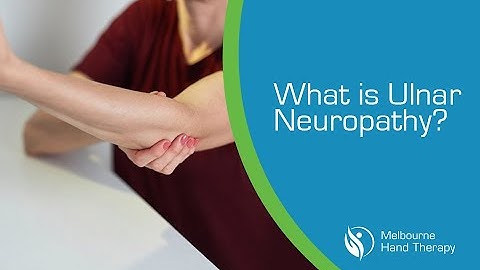 What is Ulnar Neuropathy? | Melbourne Hand Therapy