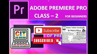 2 CLASS ADOBE PREMIERE PRO VIDEO EDITING Kindly Subscribe SIR MAIRAJ COMPUTER TEACHER 0346-3539643