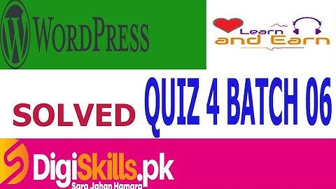Digiskills wordpress quiz 4 Solution batch 06 |WPS 101| by learn and earn