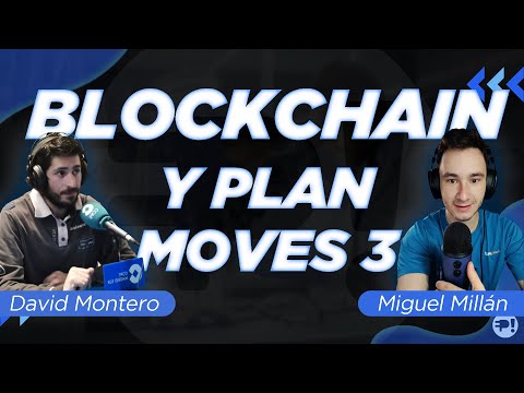 EP.22 || T.4 || BLOCKCHAIN Y PLAN MOVES 3|| 🔌🚗🔋 || David Montero y Miguel Millán