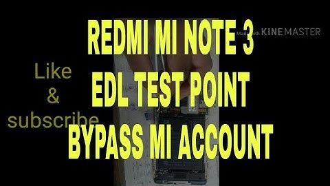 Redmi mi note 3 EDL MODE TEST POINT HOW TO ENTER EDL MODE MI REDMI NOTE 3 BY TECH WITH G.S. PANNU