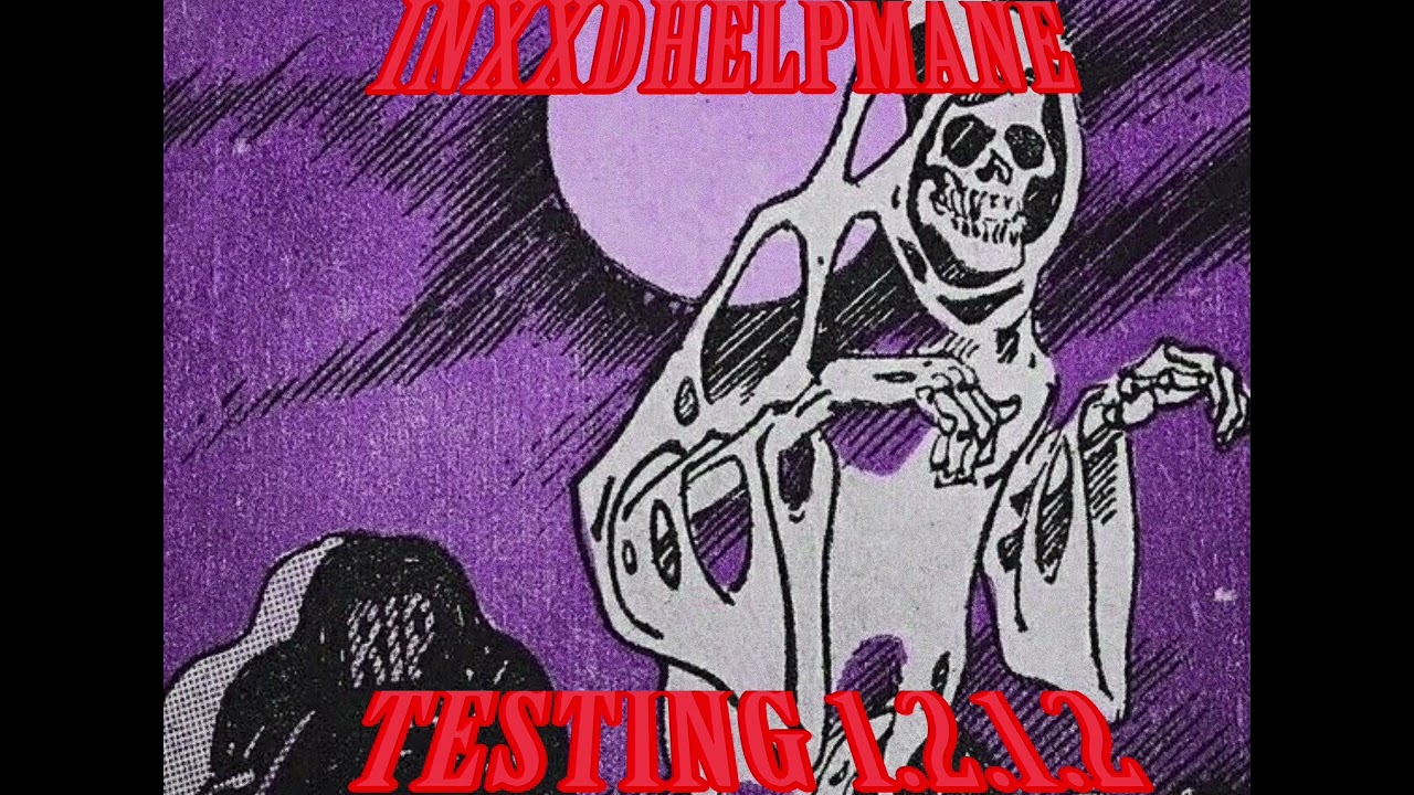 INXXDHELPMANE - Testing 1.2.1.2