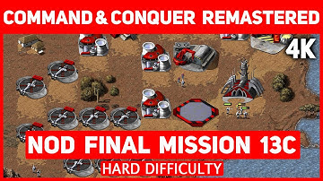 Command & Conquer Remastered 4K - Nod Final Mission 13 C - Cradle Of My Temple - Hard Difficulty