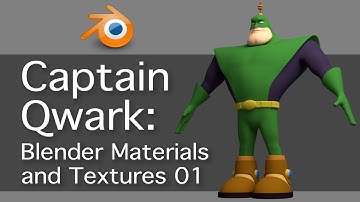 Captain Qwark: Blender Materials and Textures 01