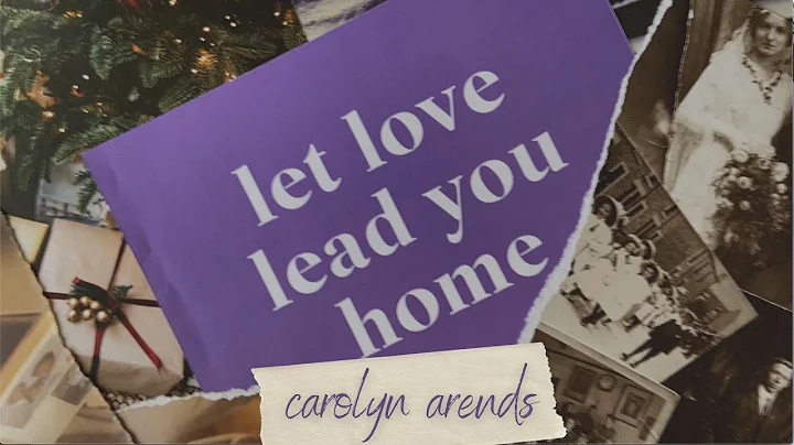 Carolyn Arends - Let Love Lead You Home [Official Video]