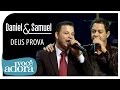 Daniel & Samuel - Deus Prova (Ao Vivo em Goiânia - A História Continua) [Vídeo Oficial]