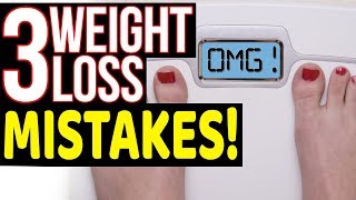 Avoid Making These 3 WEIGHT LOSS MISTAKES ?