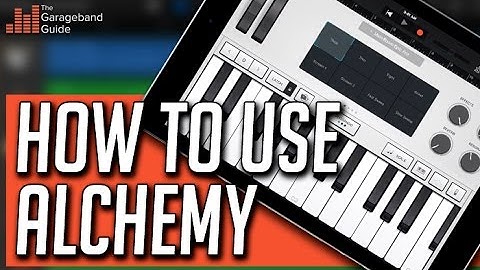 GarageBand iOS Alchemy Tutorial