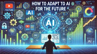 Adapt to AI 🚀 | 6 Essential Tips for Thriving in an AI-Driven Future