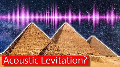 Soundwaves Built The Pyramids?