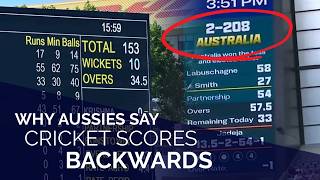 Why Australia Says Cricket Scores Backwards
