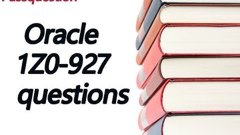 1Z0-927 exam questions - Oracle Cloud Platform Enterprise Mobile 2018 Associate Developer