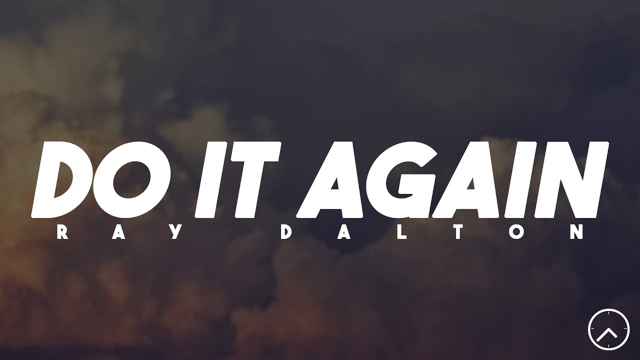 Ray Dalton - Do It Again (Lyrics)