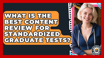 What Is The Best Content Review For Standardized Graduate Tests? - Grad School Mindset