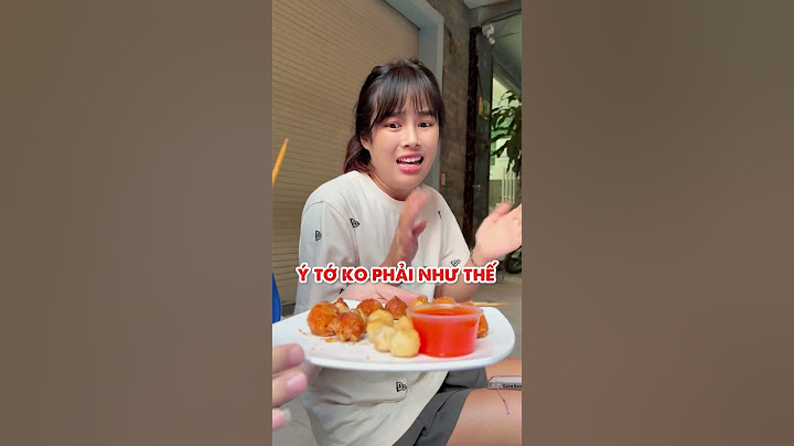 đã bảo đừng ăn cá viên chiên rồi