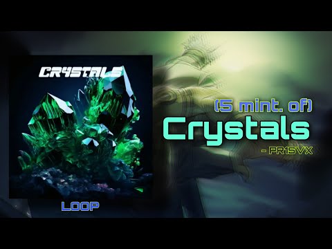 Perfect 5 minute loop of specific part of -  Crystals (PR1SVX)