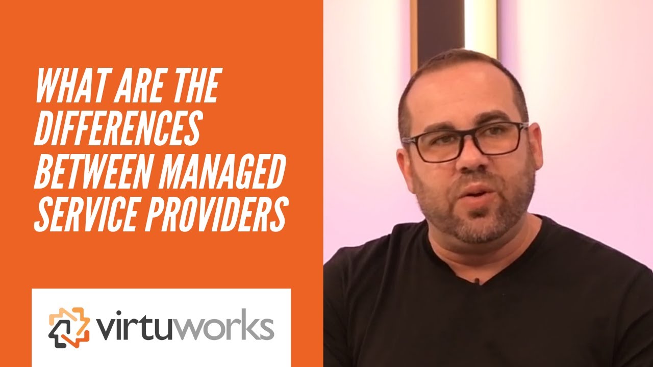 What are the differences between Managed Service Providers (MSP) - YouTube