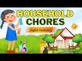 Exploring Household Chores | Daily Chores Activities | Learn English Vocabulary for Kids