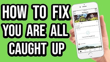 How to fix you are all caught up in instagram