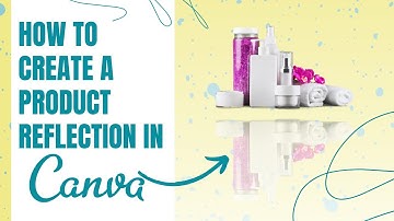 How to create product REFLECTIONS in Canva #canva #createoncanva #canvassador