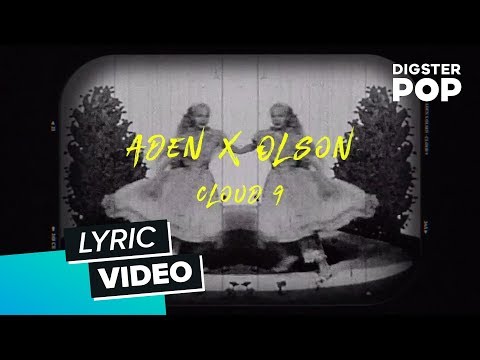 ADEN x OLSON - Cloud 9 (Lyric Video)