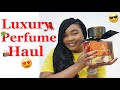 Luxury Perfume Haul | Perfume Collection