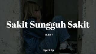 Download lagu Sakit Sungguh Sakit - Ilir7 (Speed Up Version)